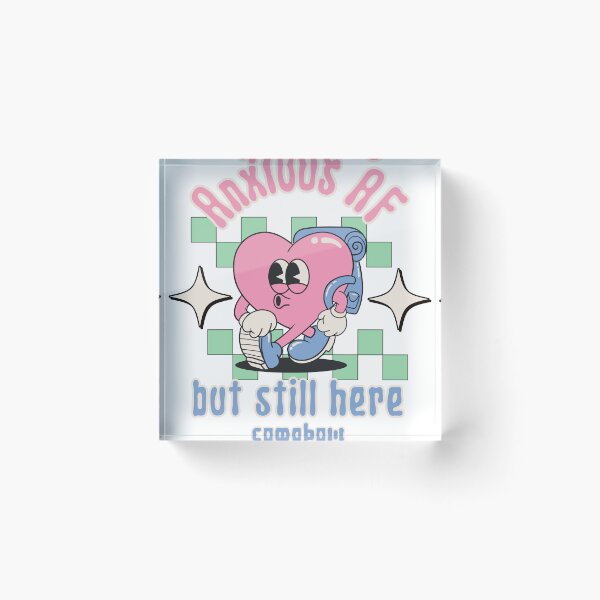 Item preview, Anxious AF but still here - Retro Heart Mental Health designed and sold by stumblingdesign.