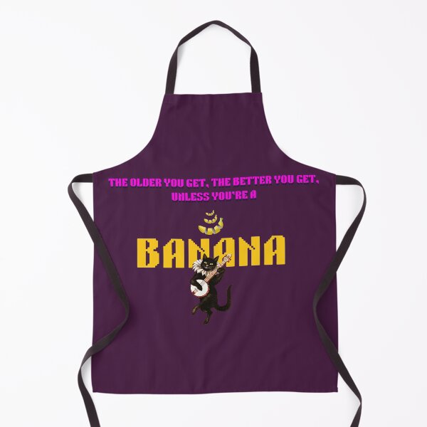 Item preview, The older you get the better you get unless you're a banana | Funny Cat | Funny Quote designed and sold by MissChandaa.