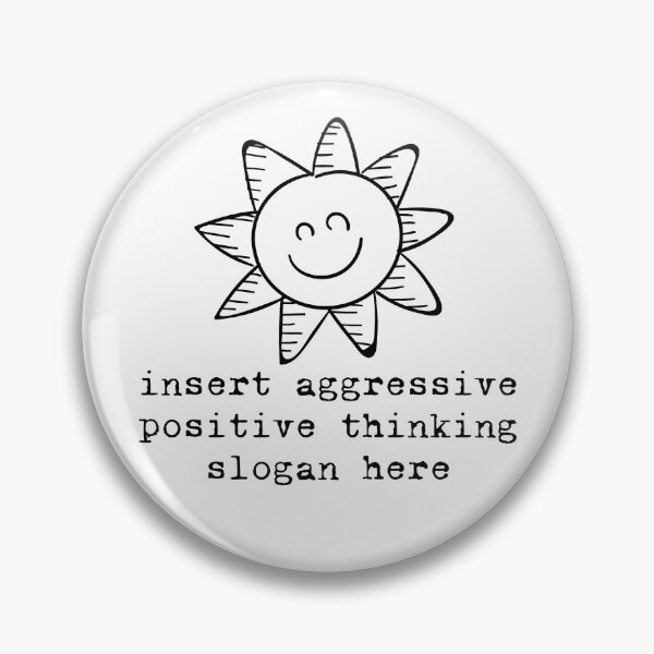 Item preview, Sarcastic positive thinking saying designed and sold by Lia Zarpin.
