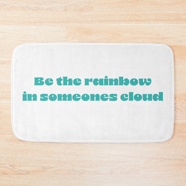Item preview, Be the rainbow in someone's cloud designed and sold by lolamawi.