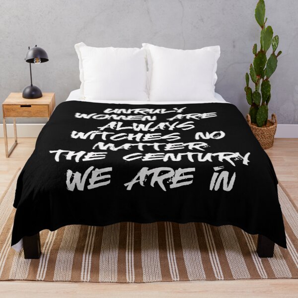 Item preview, unruly women are always witches no matter the century we are in designed and sold by BritySpear.