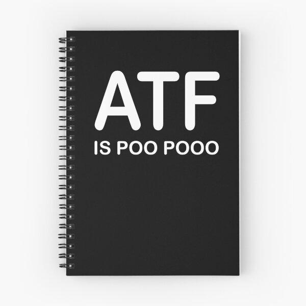 Item preview, ATF IS POO POO Funny Saying designed and sold by rewingjadeArt.