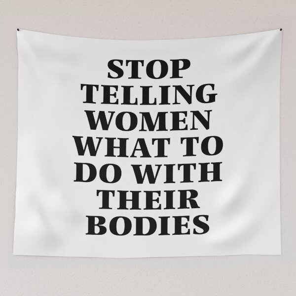 Item preview, stop telling women what to do with their bodies designed and sold by BritySpear.