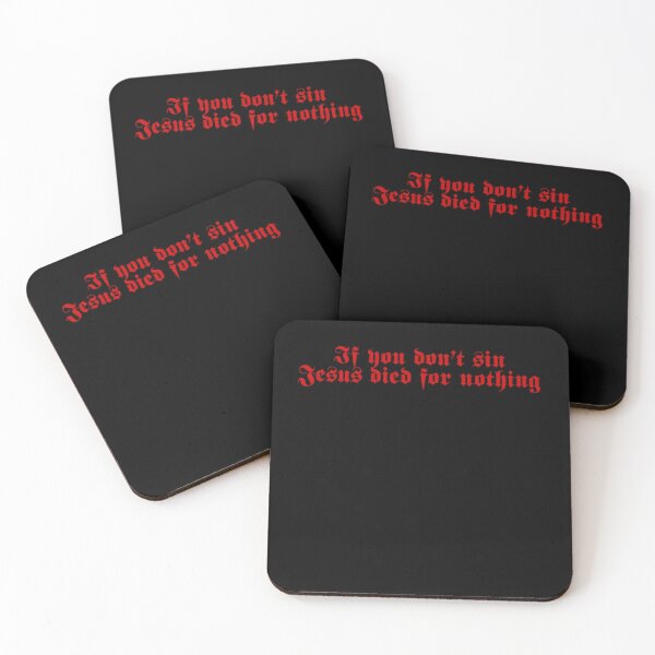 Item preview, If you don't sin Jesus died for nothing designed and sold by BritySpear.