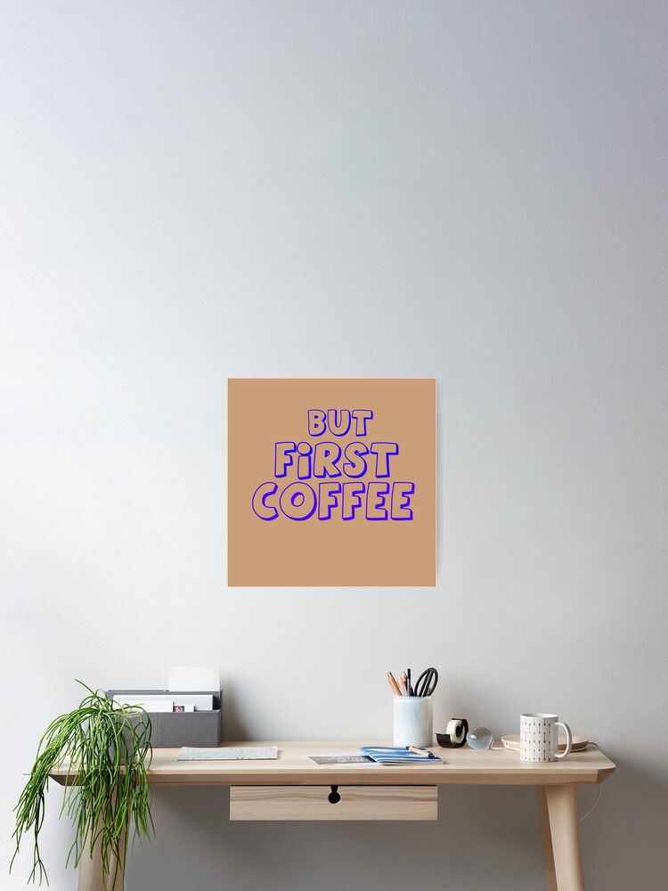 Thumbnail 2 of 3, Poster, But First Coffee designed and sold by MacMerch121.