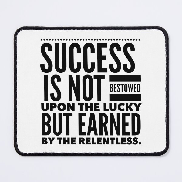 Item preview, Earned Success: Relentless Pursuit Pays Off - Never Give Up designed and sold by Soaring Eagle.