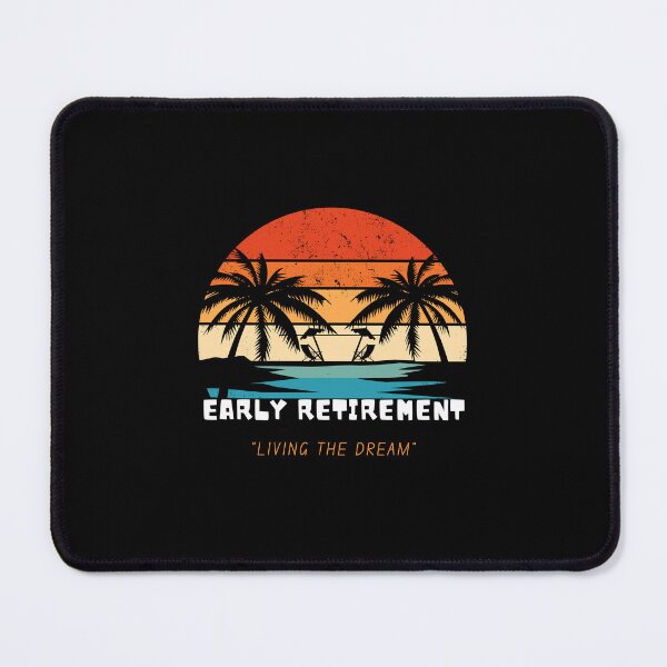 Item preview, Early retirement: living the dream. designed and sold by santoshputhran.