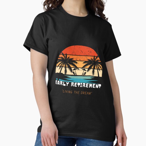 Item preview, Early retirement: living the dream. designed and sold by santoshputhran.