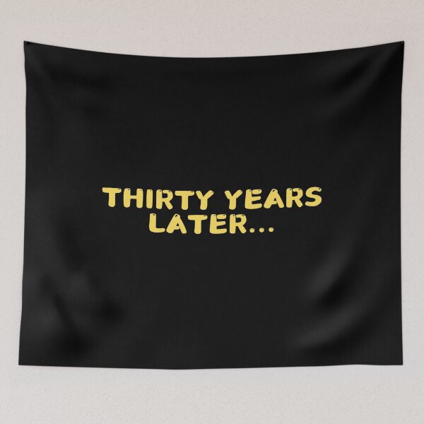 Item preview, Thirty years later, BIRTHDAY GIFT designed and sold by manandi1.