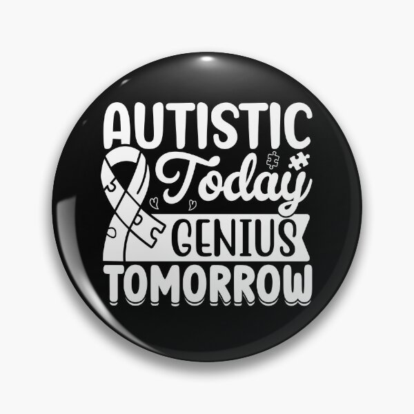 Item preview,  autistic today genius tomorrow designed and sold by younessalmi.