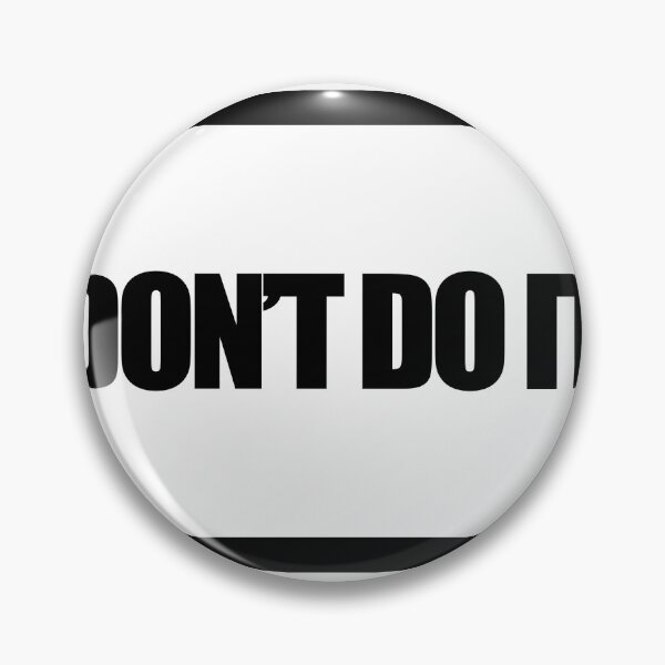 Item preview, DON'T DO IT designed and sold by MobsProject.