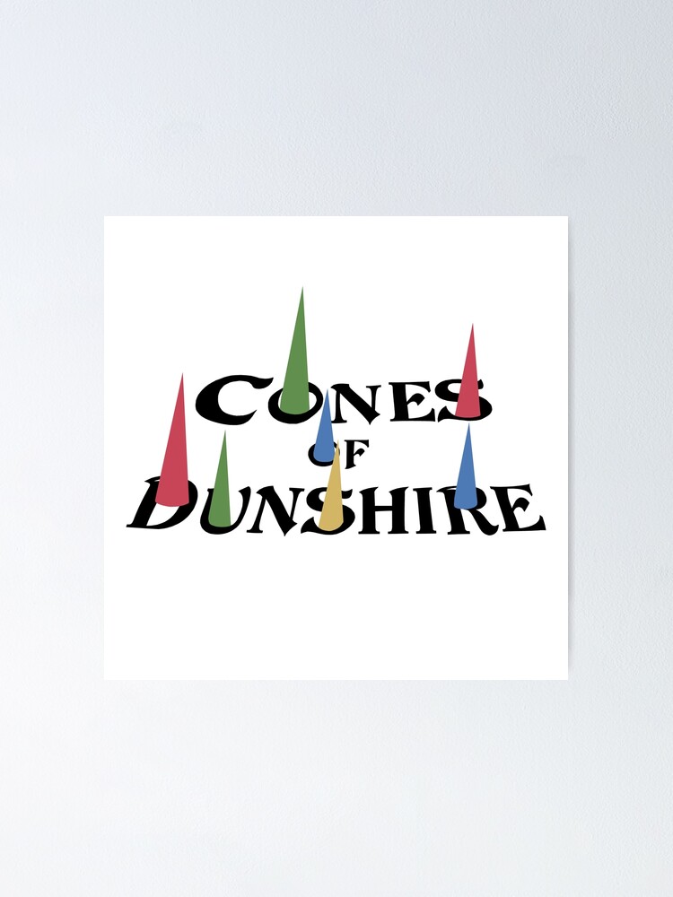 "cones of dunshire" Poster by maves Redbubble