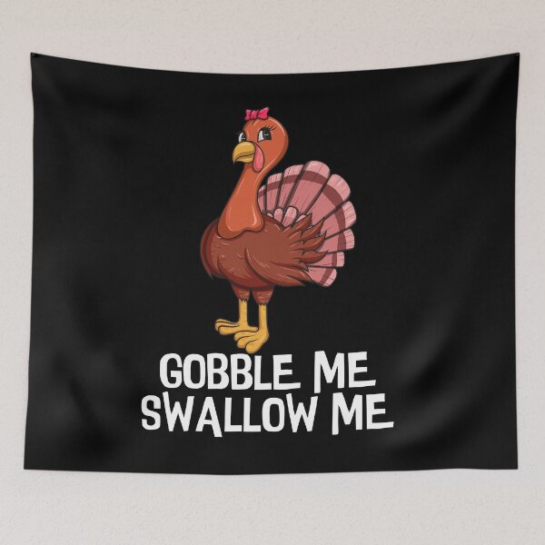 Item preview, Gobble Me Swallow Me Thanksgiving Gift designed and sold by PNGShop.
