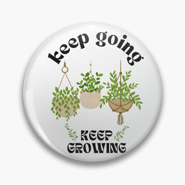 Item preview, Keep Growing designed and sold by InkImagination1.