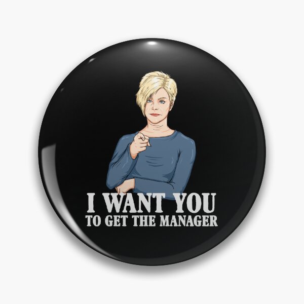 Item preview, I Want You To Get The Manager Funny Karen designed and sold by PNGShop.