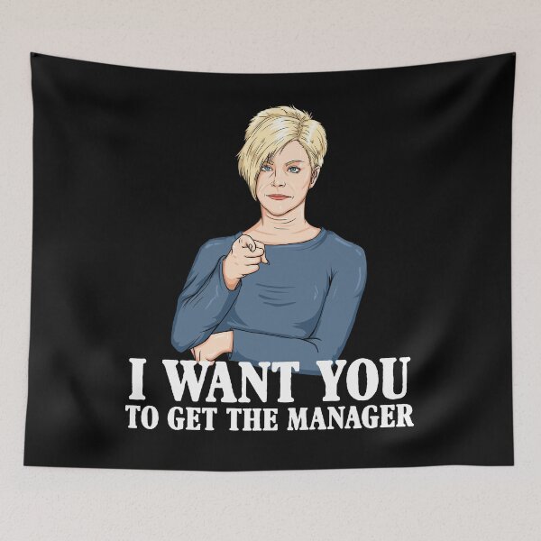 Item preview, I Want You To Get The Manager Funny Karen designed and sold by PNGShop.