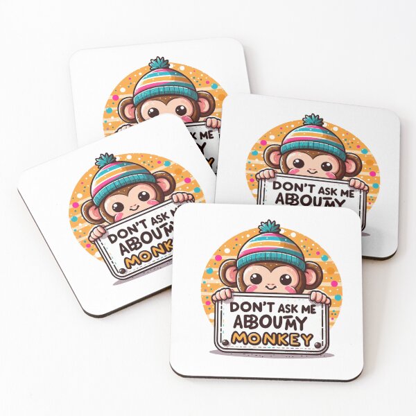 Item preview, Don't Ask me about My monkey designed and sold by Jemsruk.