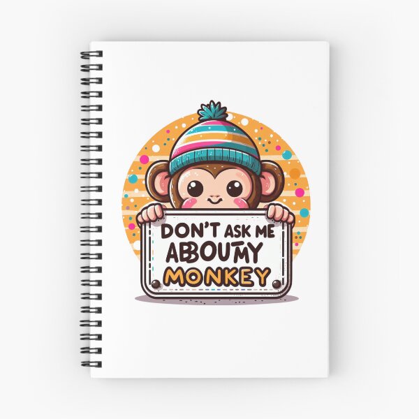Item preview, Don't Ask me about My monkey designed and sold by Jemsruk.