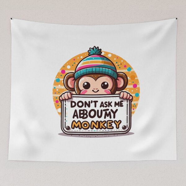 Item preview, Don't Ask me about My monkey designed and sold by Jemsruk.