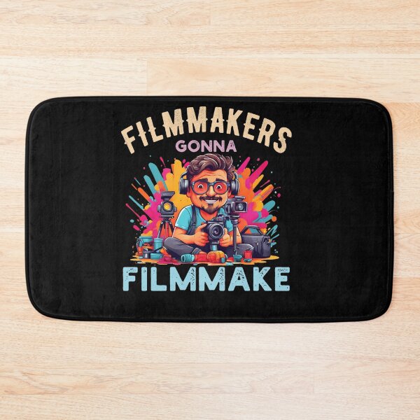 Item preview, Filmmakers Gonna Filmmake - Filmmaking Funny Quote designed and sold by smailjr.