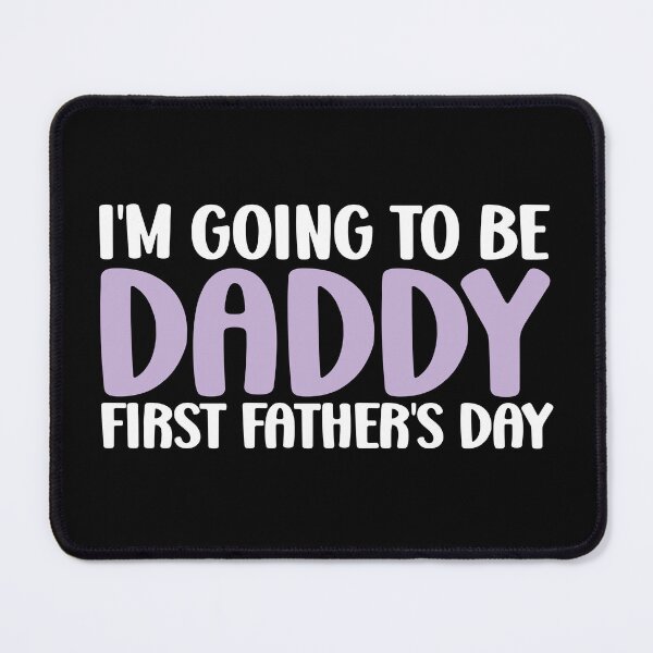 Item preview, I'm Going To Be Daddy First Father's Day designed and sold by Stick-Artistry.