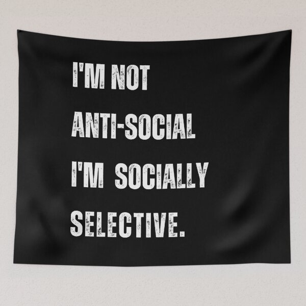 Item preview, I'm not anti-social,I'm socially selective. designed and sold by Daoud9.