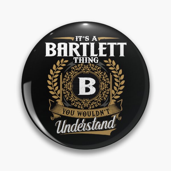 Item preview, It Is A Bartlett Thing You Wouldnt Understand  designed and sold by Huck-me.