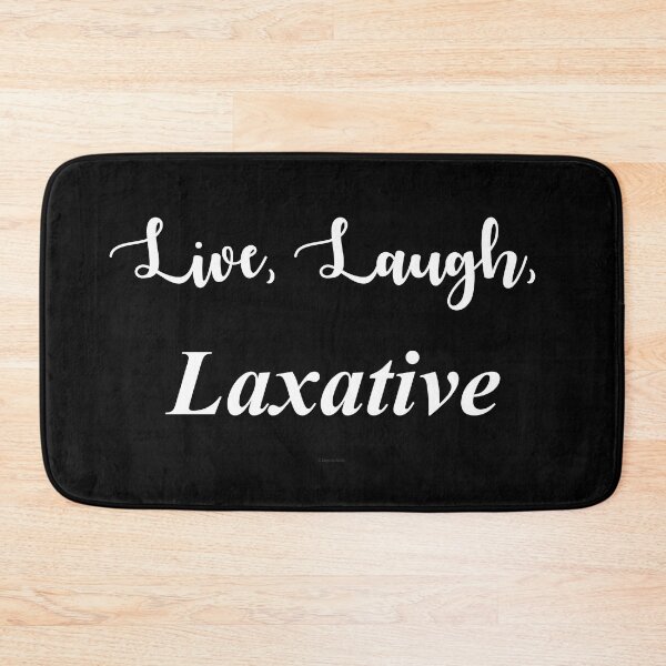 Item preview, Live, Laugh, Laxative designed and sold by Logo-A-GoGo.