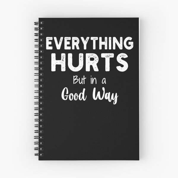 Item preview, Everything Hurts But in A Good Way Funny Workout Quote designed and sold by smailjr.