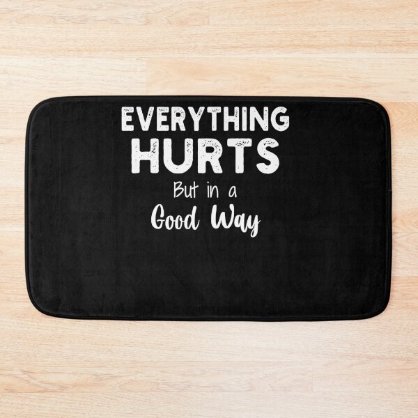Item preview, Everything Hurts But in A Good Way Funny Workout Quote designed and sold by smailjr.
