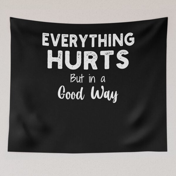 Item preview, Everything Hurts But in A Good Way Funny Workout Quote designed and sold by smailjr.