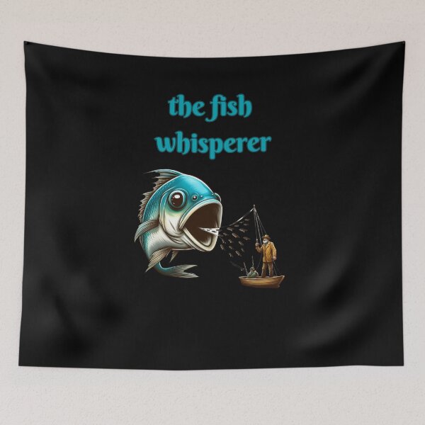 Item preview, fish whisperer designed and sold by BuyMeifYouLike.