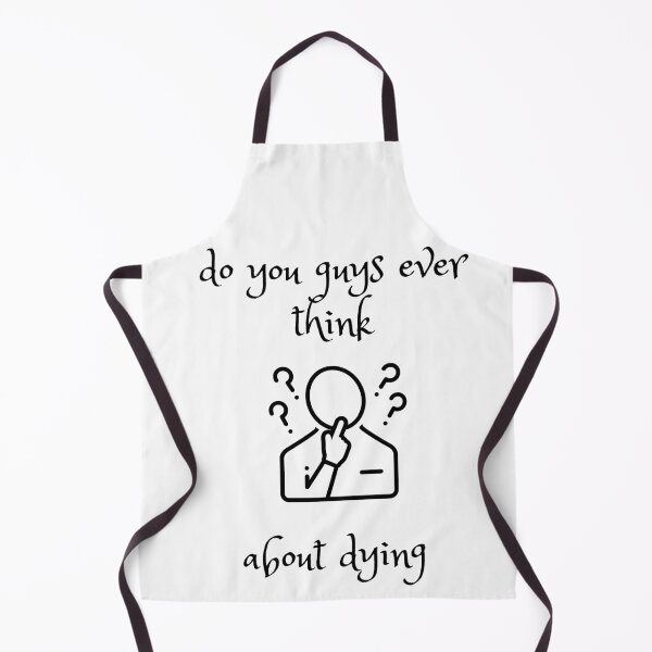 Item preview, DO YOU GUYS EVER THINK ABOUT DAYING !! designed and sold by CHOURAK-DESIGN.