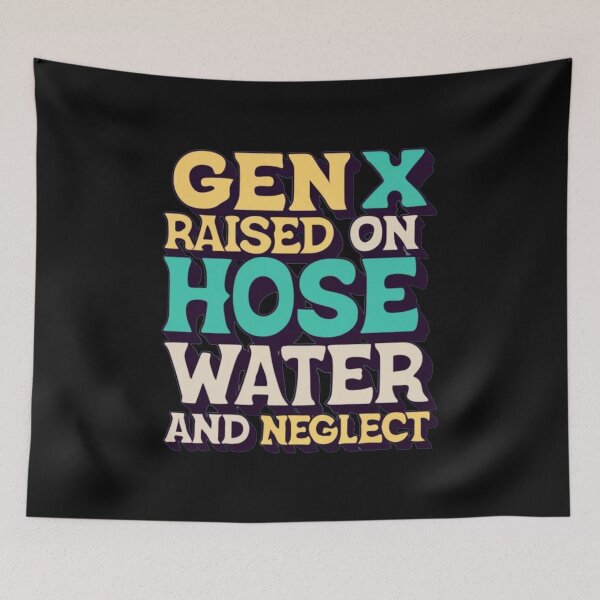 Item preview, gen x raised on hose water and neglect in the style of retro psychedelic art designed and sold by Pawel Oska.