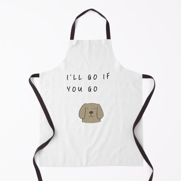 Item preview, I'll go if you go - Simple Affection Expression Design | Dog Design Illustration designed and sold by RM-Journey.
