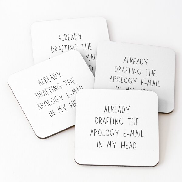 Item preview, already drafting the apology e-mail in my head - funny anxiety humor designed and sold by stumblingdesign.