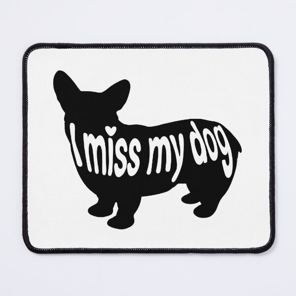 Item preview, I miss My Dog designed and sold by DrawsCutePaws.
