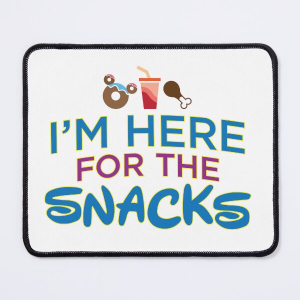 Item preview, I'm Here For The Snacks designed and sold by cre8ivemlq.