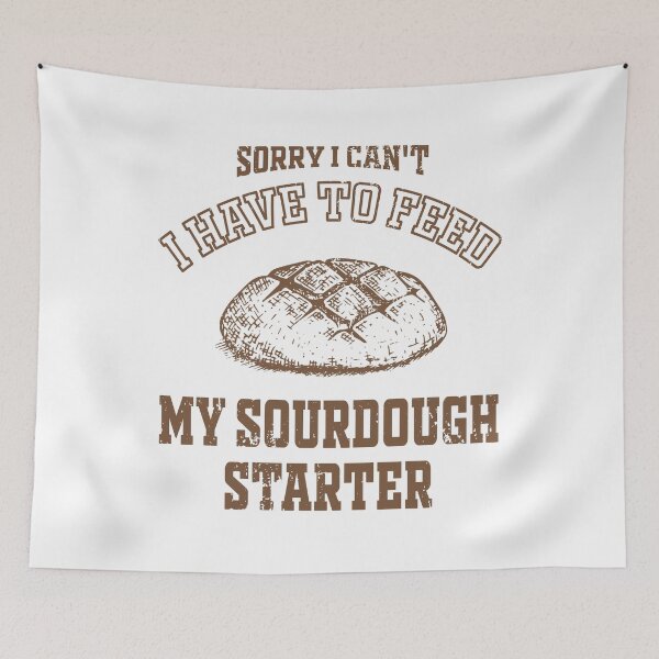 Item preview, Funny Sorry I Can't I Have To Feed My Sourdough Starter - Women Baking Gift  designed and sold by JUSTBEELEGANT.