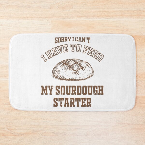 Item preview, Funny Sorry I Can't I Have To Feed My Sourdough Starter - Women Baking Gift  designed and sold by JUSTBEELEGANT.