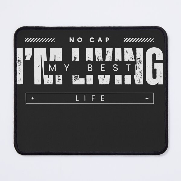 Item preview, No Cap, I’m Living My Best Life designed and sold by Digital Dreams Arts.