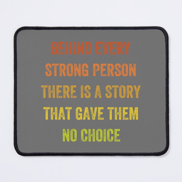 Item preview, behind every strong person there is a story that gave them no choice, Vintage Style designed and sold by artprintschabab.