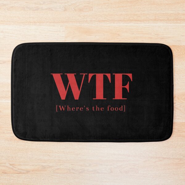Item preview, Funny double meaning phrase "WTF: where's the food" designed and sold by Iconic-Mood.