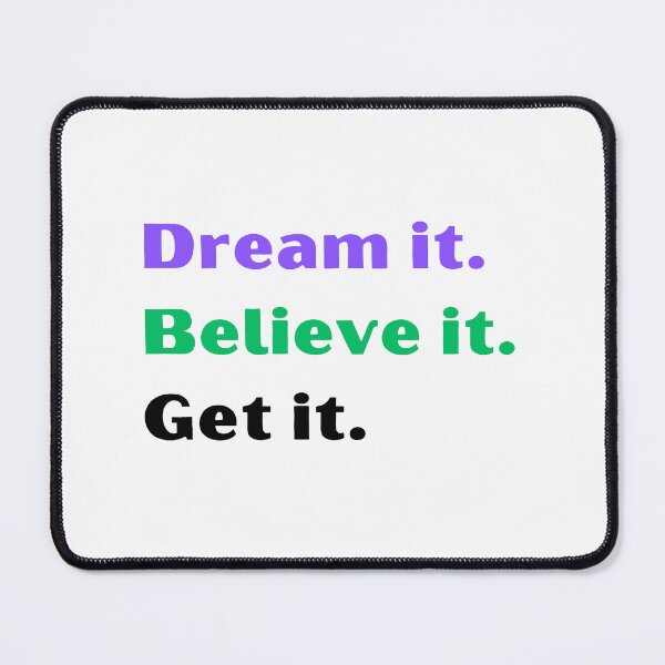 Item preview, Dream it believe it get it designed and sold by Inspyralia.