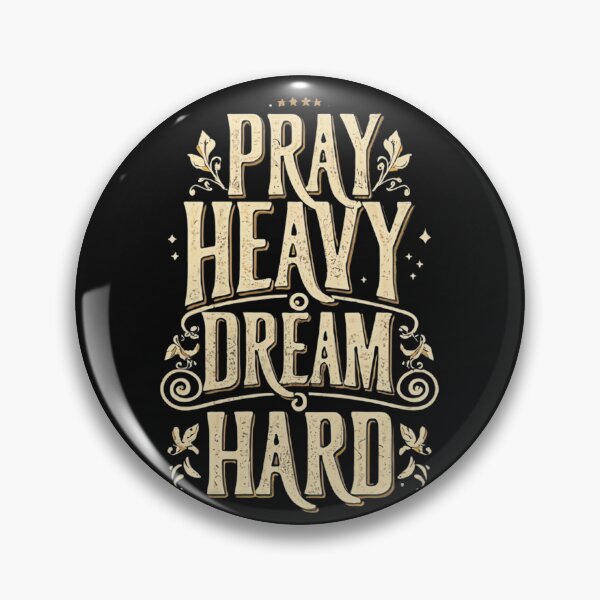 Item preview, Pray Heavy,Dream Hard designed and sold by MillenniumDrip.