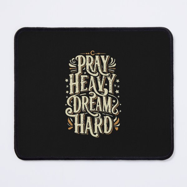 Item preview, Pray Heavy,Dream Hard designed and sold by MillenniumDrip.