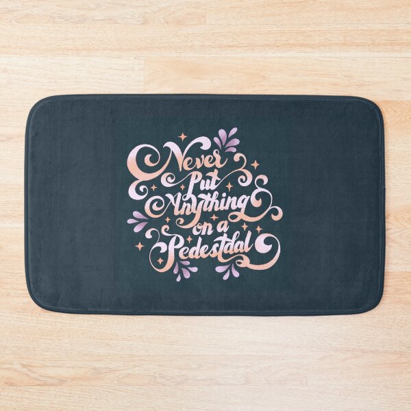 Item preview, Never put anything on a pedestal designed and sold by simonlidesign.