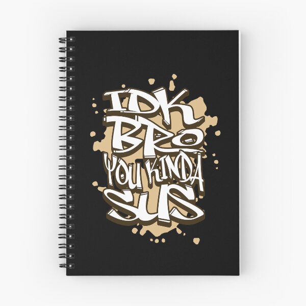 Item preview, IDK Bro You Kinda Sus street style designed and sold by MumMadeDesigns.