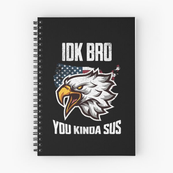 Item preview, IDK Bro You Kinda Sus Patriotic Art designed and sold by MumMadeDesigns.