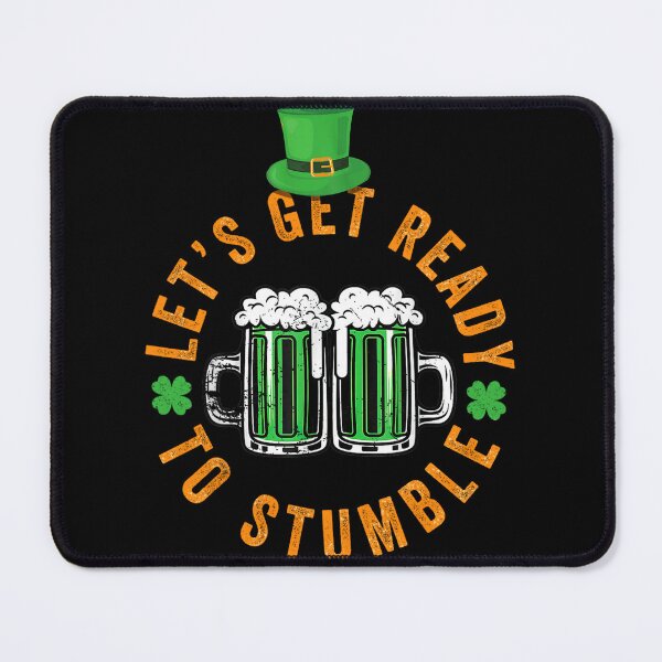 Item preview, Let's Get Ready To Stumble St. Patrick's Day Beer Drinking Quote designed and sold by YerrouDesing.